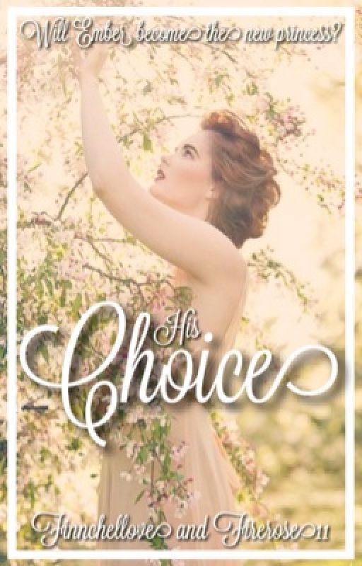 His Choice (The Selection) od Finnchellove