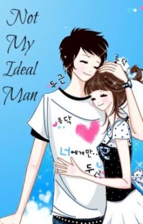 Not My Ideal Man بقلم xoxohnnhkrr