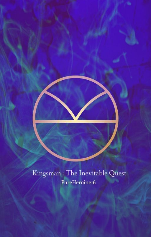 Kingsman : The Inevitable Quest (#Wattys2015) by Versus16