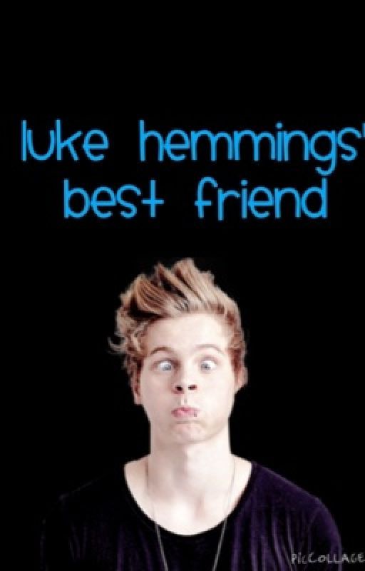 Luke Hemmings' Best Friend by Stephephanie