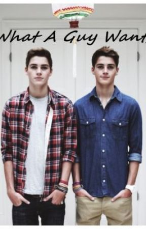 What a guy wants (Jack and Finn Harries Fanfic) ~On Hold~ by Jackamoandfinnyo