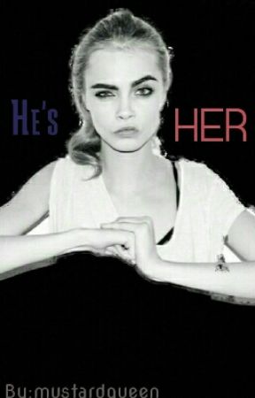 He's Her (VERY SLOW UD'S) بقلم asdfghjklpoiuh