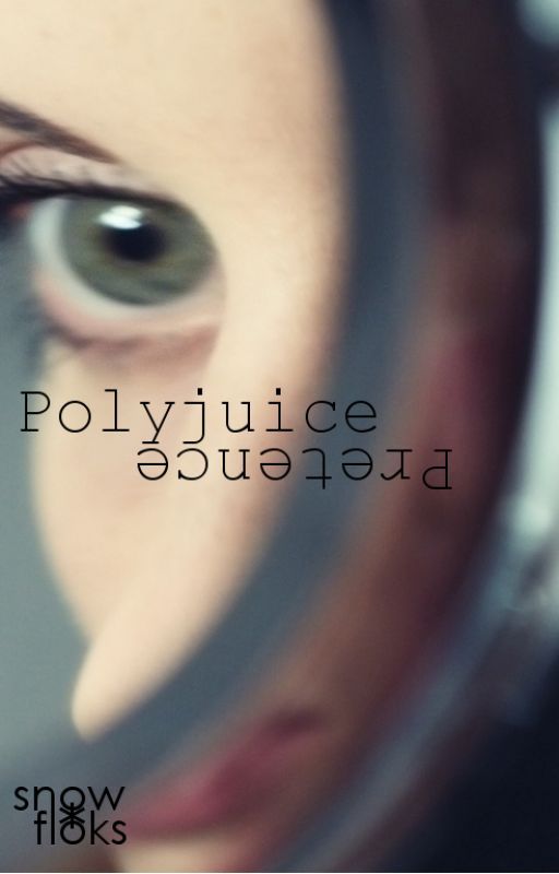 Polyjuice Pretence (Harry Potter Fanfiction) door seouIIy