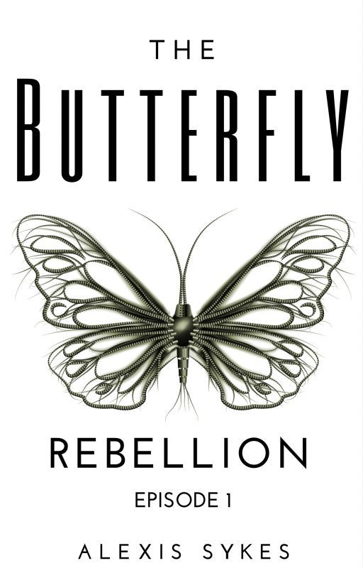 The Butterfly Rebellion: Episode 1 от AlexisSykesActual