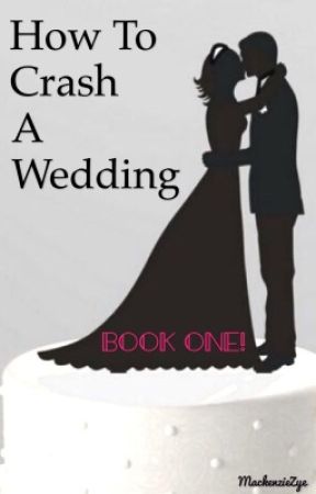 How To Crash A Wedding (Book 1), de MitsuniChan