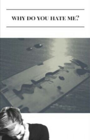 Why do you hate me?: the novella от imagination_freak