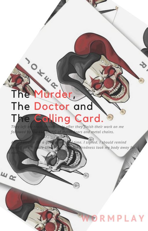 The Murder,  The Doctor and The Calling Card by WorMPlaY