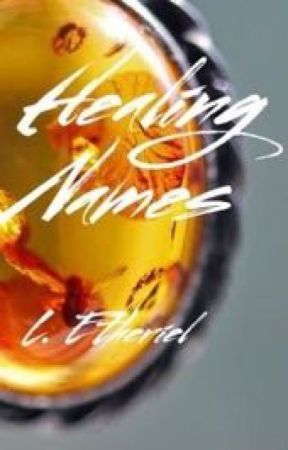 Healing Names: Relaxing Poetry ( Wattys2015 ) by Etheriel