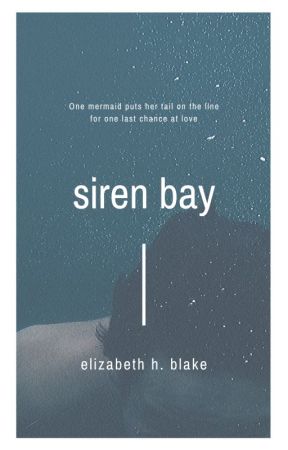 Siren Bay by LibbyBlake