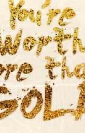 You're worth more than Gold. от OneDJRS