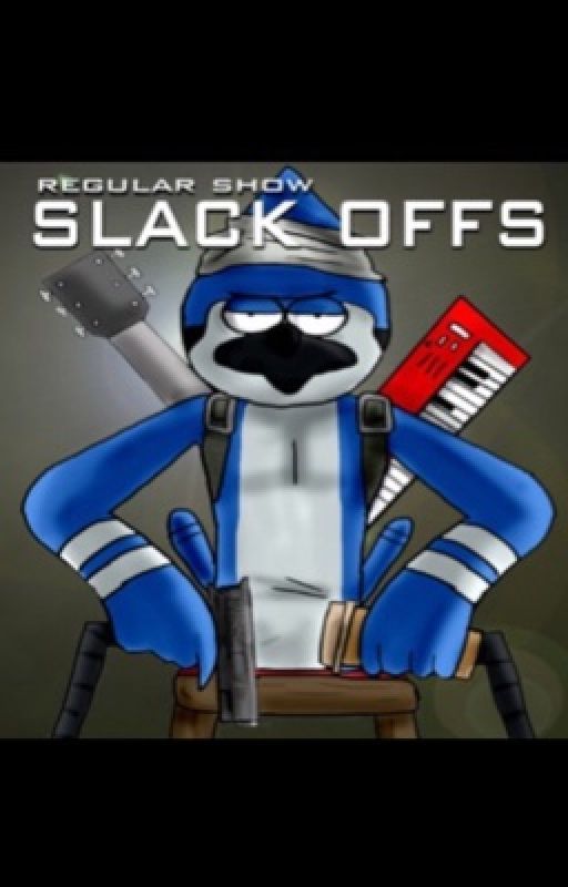 Regular Show - Slack Offs by Diary0fAWimpyKid