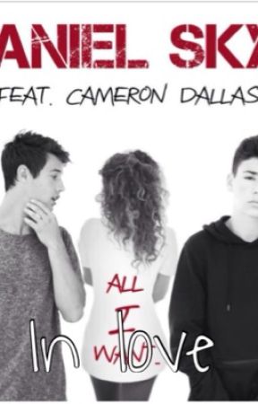 In love (magcon and Daniel Skye storie) ni Sandragamez00