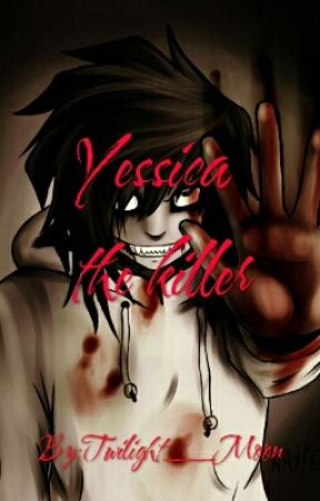 Yessica The Killer by Twilight__Moon