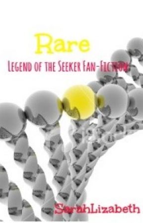 Rare (Legend of the Seeker Fan-fiction) by SarahLizabeth