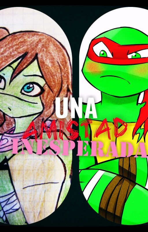 Una amistad inesperada بقلم maryturtle7