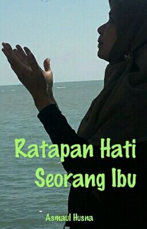 ratapan hati seorang ibu بقلم rahmatakbar