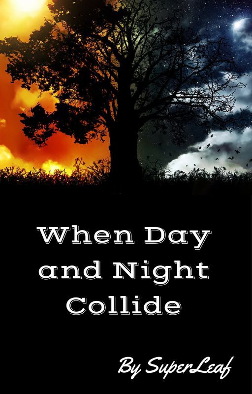 When Day and Night Collide by SuperLeaf