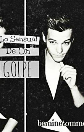 Lo Sensual De Un Golpe. by beminetommo