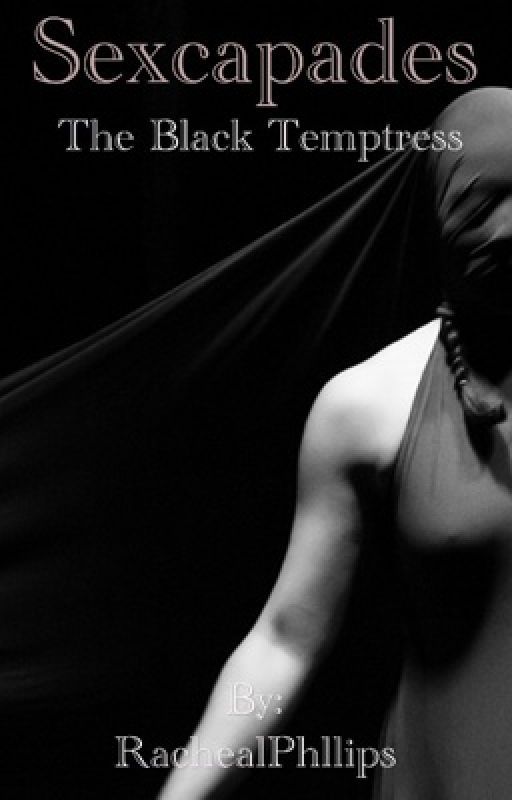 Sexcapades: The Black Temptress by rachealraeray