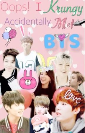 (OIKAMB)Oops I Krungy Accidentally Met BTS de Fluffysway