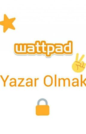 Wattpad | Yazar Olmak by kimbuaysen