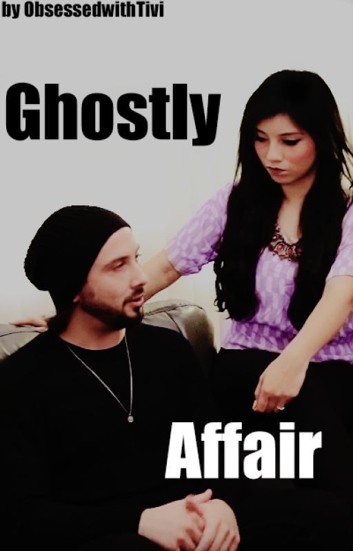 Ghostly Affair ( Book 2 ) by ObsessedwithTivi