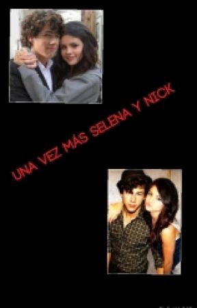 una vez màs selena gomez y nick jonas (nelena) от -Lucyz-
