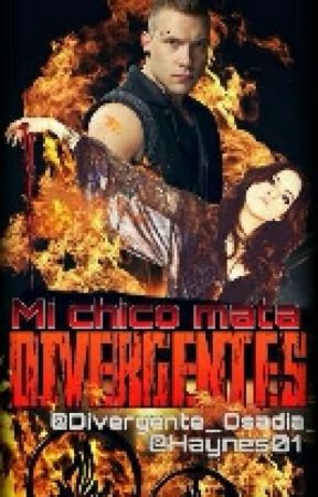 Mi Chico Mata Divergentes. by Divergente_Osadia_