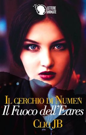Il Cerchio di Numen Il Fuoco dell'Eares de cliojb