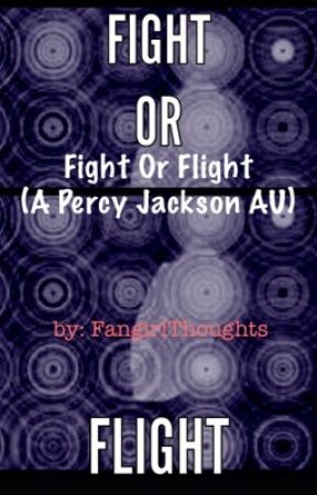 Fight Or Flight by FangirlThoughts