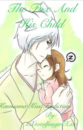 The fox an his child a Kamisama Kiss fan fiction by xXtotalfangirlXxx