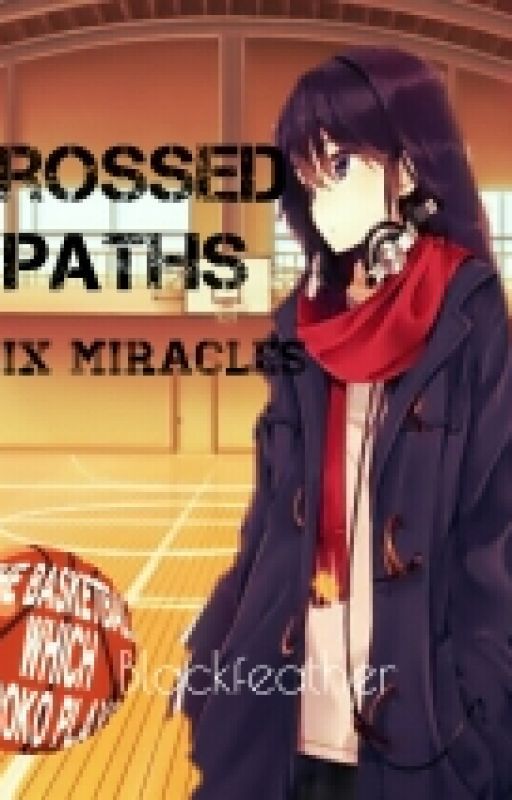 Six miracles: Crossed paths от BlackfeatherC