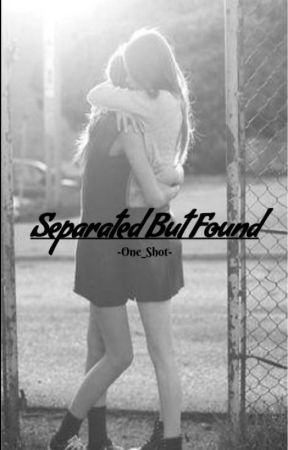 Separated But Found autorstwa -One_Shot-
