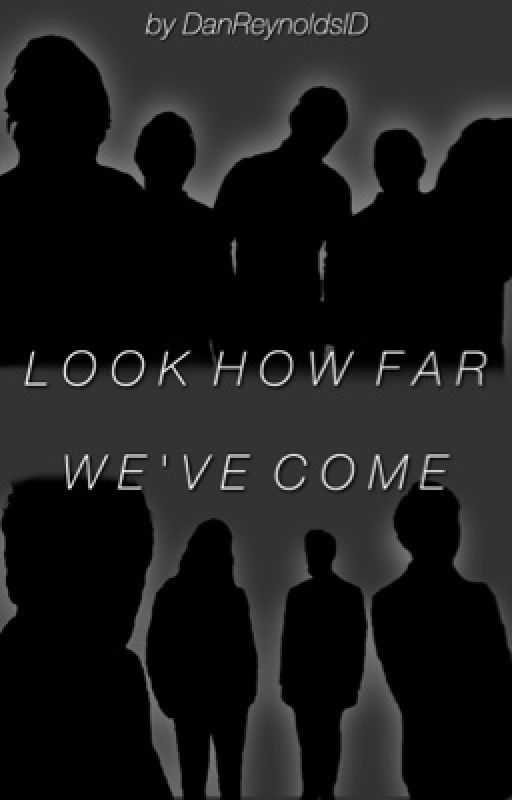 Look How Far We've Come by DanReynoldsID