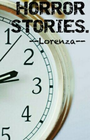 HORROR STORIES - CREEPYPASTA. by --Laurenzia--