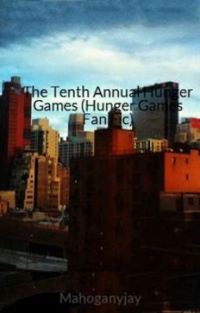 The Tenth Annual Hunger Games (Hunger Games Fan Fic) de ThatRandomFangirl93