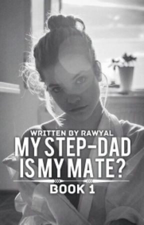 My Step-Dad Is My Mate?  by RawYal