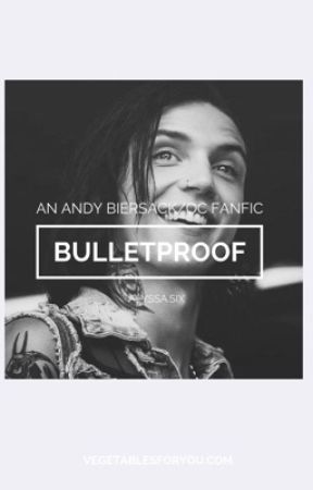 Bulletproof {Andy Biersack/OC} by teasp00ns