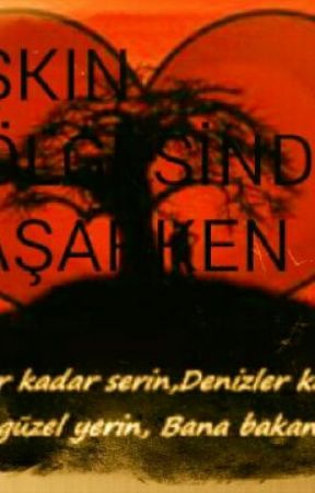 AŞKIN GÖLGESİNDE YAŞARKEN by yasak1234