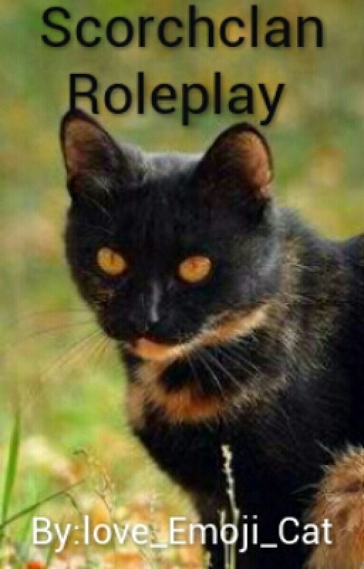 Scorchclan Roleplay by love_Emoji_Cat