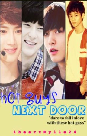 HOT Guys,Next Door! by iheartRylle24