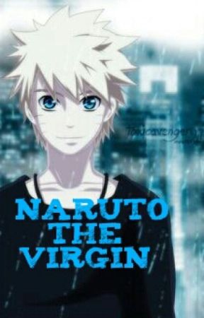 Naruto the Virgin by NovemberA_11