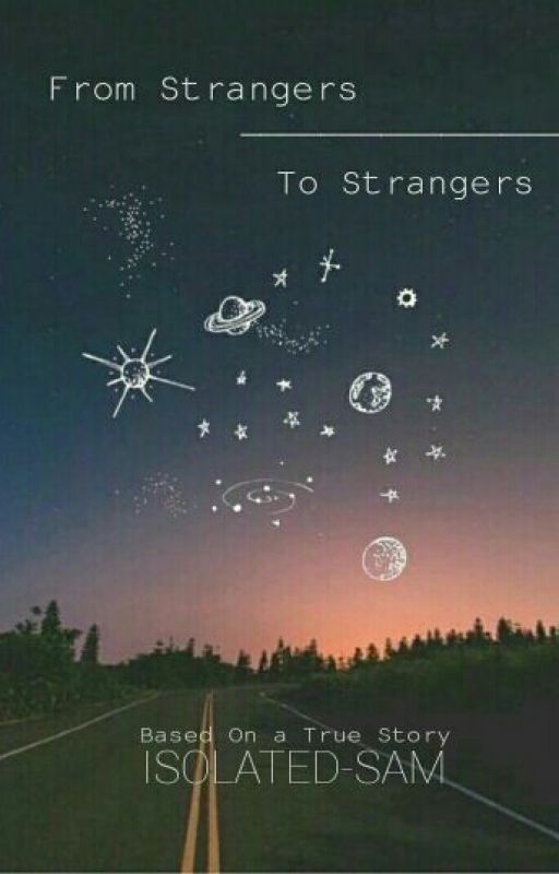 From Strangers To Strangers by isolated-sam