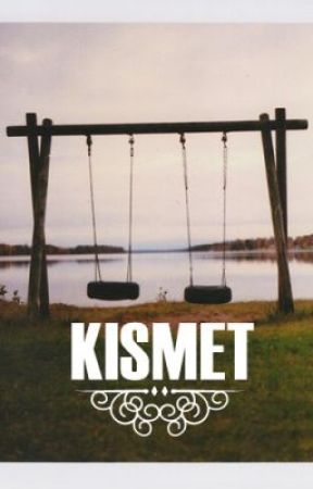 Kismet بقلم thatguythian