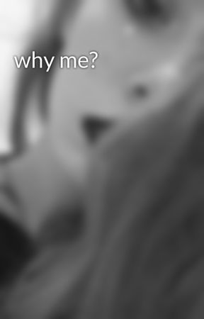 why me? by fanfictando