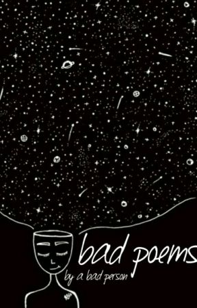 Bad Poems by a Bad Person от nothanxx