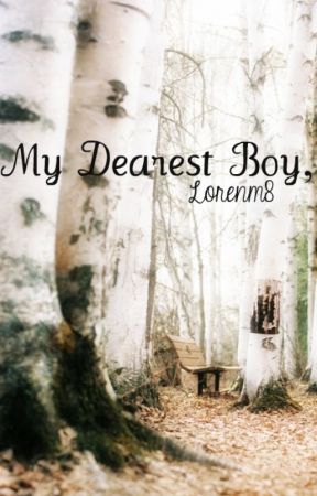 My Dearest Boy, oleh author201