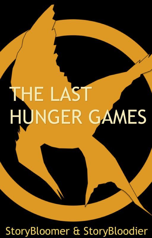 The Last Hunger Games by StoryBloomer