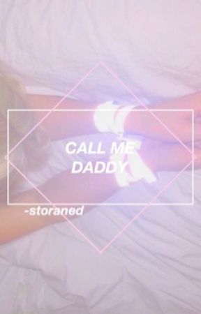 Call Me Daddy ✬ stylan || c.s. by -storaned