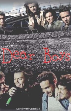 Dear Boys by darkswiftwriter13